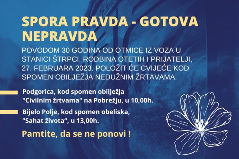 SPORA PRAVDA – GOTOVA NEPRAVDA: OBILJEŽAVANJE 30 GODINA OTMICE U ŠTRPCIMA