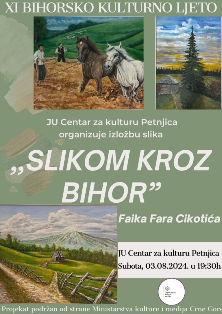 XI BIHORSKO KULTURNO LJETO: SLIKOM KROZ BIHOR FAIKA FARA CIKOTIĆA