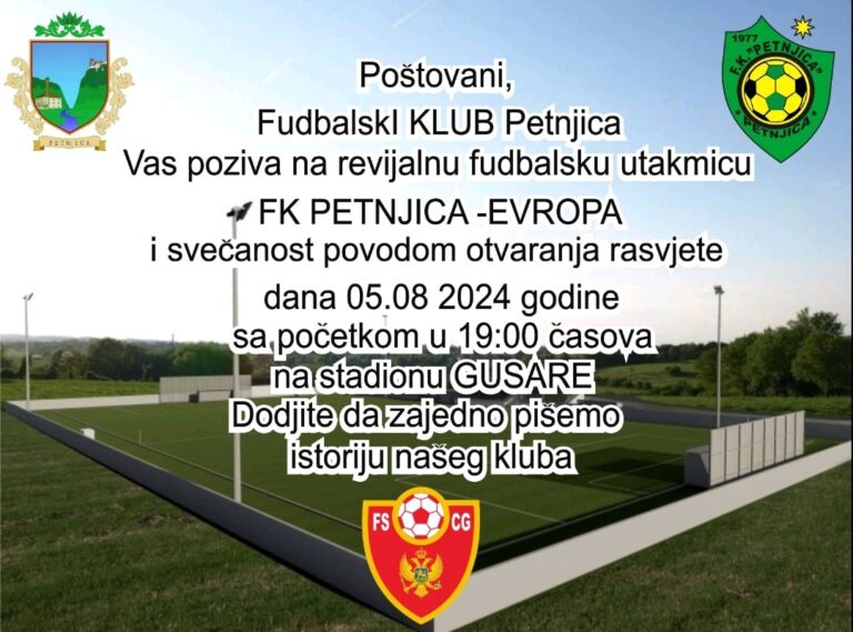 OD SJUTRA RASVJETA U GUSARAMA I REVIJALNI MEČ FK PETNJICA – EVROPA