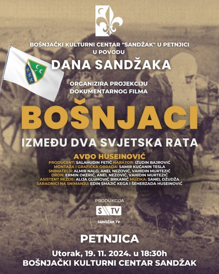 PETNJICA: POVOM DANA SANDŽAKA PROJEKCIJA FILMA “BOŠNJACI IZMEĐU DVA SVJETSKA RATA”