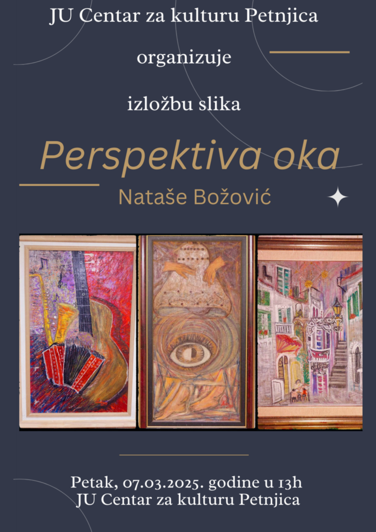 IZLOŽBA SLIKA NATAŠE BOŽOVIĆ U CENTRU ZA KULTURU PETNJICA